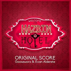 Hazbin Hotel 声带 (	Gooseworx 	, Evan Alderete) - CD封面