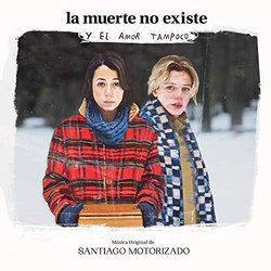 La Muerte No Existe y el Amor Tampoco Colonna sonora (Santiago Motorizado) - Copertina del CD