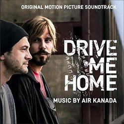 Drive Me Home Ścieżka dźwiękowa (Air Kanada) - Okładka CD