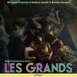 Les Grands: Saison 1 Ścieżka dźwiękowa (Bastien Burger, Audrey Ismal	) - Okładka CD