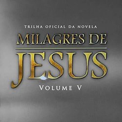 Milagres De Jesus, Vol. V Soundtrack (Leo Brando, Juno Moraes, Rannieri Oliveira) - CD cover
