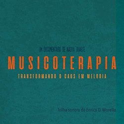 Musicoterapia: Transformando O Caos Em Melodia Ścieżka dźwiękowa (Enrico D. Morello) - Okładka CD