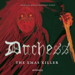 Duchess the Xmas Killer Soundtrack (Timothy Boyd) - CD cover