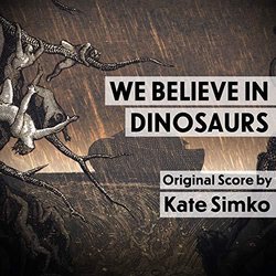 We Believe in Dinosaurs Soundtrack (Kate Simko) - CD cover