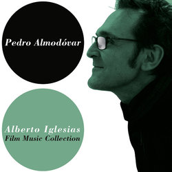 Pedro Almodóvar & Alberto Iglesias: Film Music Collection Soundtrack (Alberto Iglesias) - CD cover
