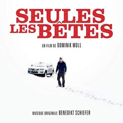 Seules les btes Ścieżka dźwiękowa (Benedikt Schiefer) - Okładka CD
