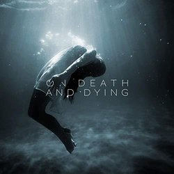 On Death and Dying Soundtrack (Achim Gössl) - CD cover