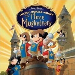 Mickey, Donald, Goofy: The Three Musketeers Ścieżka dźwiękowa (Various Artists) - Okładka CD
