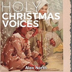 Holy Christmas Voices - Alex North Ścieżka dźwiękowa (Alex North) - Okładka CD
