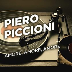 Amore, amore, amore - Piero Piccioni Colonna sonora (Piero Piccioni) - Copertina del CD