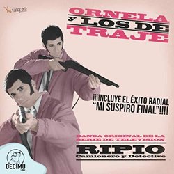 Ripio, Camionero y Detective: Ornela y los de Traje Colonna sonora (Marcelo Cataldo, Francisco Gonzalez) - Copertina del CD