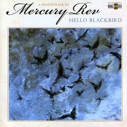 Hello Blackbird Colonna sonora ( Mercury Rev) - Copertina del CD