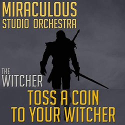 The Witcher: Toss a Coin to Your Witcher - Theme Ścieżka dźwiękowa (Miraculous Studio Orchestra) - Okładka CD