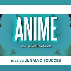 Anime - musiche di scena Colonna sonora (Salvo Scucces) - Copertina del CD