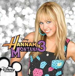Hannah Montana 3 Soundtrack (Kenneth Burgomaster, John Carta, Hannah Montana) - CD cover