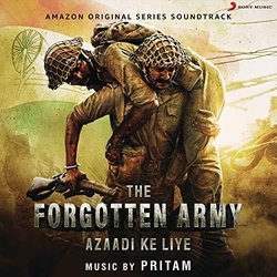 The Forgotten Army: Azaadi Ke Liye Ścieżka dźwiękowa (Pritam ) - Okładka CD