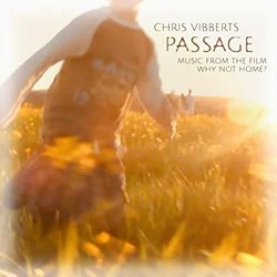 Why Not Home?: Passage Soundtrack (Chris Vibberts) - CD cover