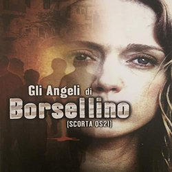 Gli angeli di Borsellino - Scorta QS21 Ścieżka dźwiękowa (Giovanni Lo Cascio	, Elvira Lo Cascio) - Okładka CD