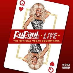 RuPaul's Drag Race Live: The Official Vegas Soundtrack Colonna sonora (Carly Robyn Green, Ben Kopec, Stephen O'Reilly, Lucian Piane, Anfinn Skulevold) - Copertina del CD