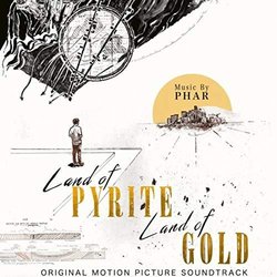 Land Of Pyrite Land Of Gold Ścieżka dźwiękowa (Phar ) - Okładka CD
