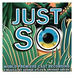 Just So サウンドトラック (Anthony Drewe, George Stiles) - CDカバー