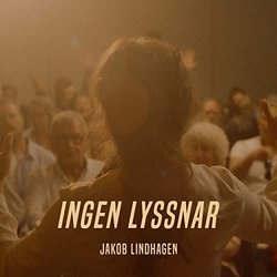 Ingen Lyssnar - Who Talks Soundtrack (Jakob Lindhagen) - CD-Cover