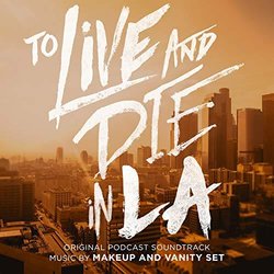 To Live and Die in LA Soundtrack (Makeup and Vanity Set) - CD-Cover