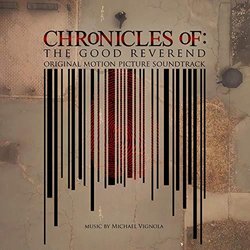 Chronicles Of: The Good Reverend Colonna sonora (Michael Vignola) - Copertina del CD