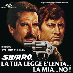 Sbirro, La Tua Legge e' Lenta La Mia No! 声带 (Stelvio Cipriani) - CD封面