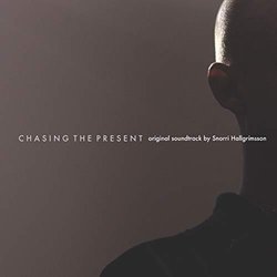 Chasing the Present Soundtrack (Snorri Hallgrímsson) - CD cover