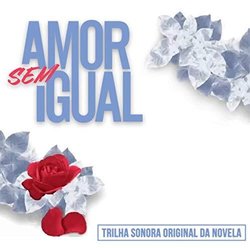 Amor Sem Igual サウンドトラック (Leo Brando, Rannieri Oliveira, Banda Universos) - CDカバー