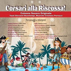 Corsari alla riscossa! Colonna sonora (Giovanni Buontempi, Cristiano Perrucci) - Copertina del CD