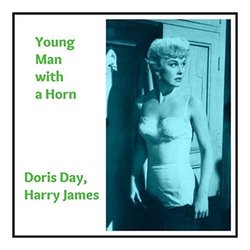 Young Man with a Horn サウンドトラック (Doris Day, Harry James) - CDカバー