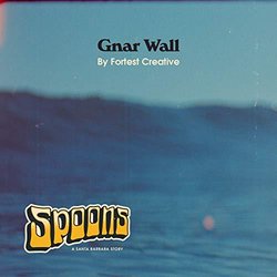 Spoons: A Santa Barbara Story: Gnar Wall Colonna sonora (Fortest Creative) - Copertina del CD