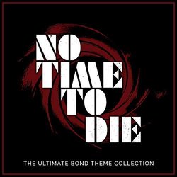 No Time To Die - The Ultimate Bond Theme Collection Ścieżka dźwiękowa (Alala , Various Artists) - Okładka CD
