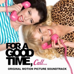 For A Good Time Call Ścieżka dźwiękowa (Various Artists) - Okładka CD