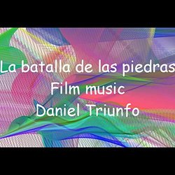 La Batalla de las Piedras Ścieżka dźwiękowa (Daniel Triunfo) - Okładka CD