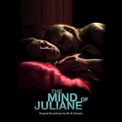 The Mind Of Juliane Ścieżka dźwiękowa (M.W. Daniels) - Okładka CD