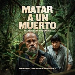 Matar a Un Muerto 声带 (Sergio Cuquejo) - CD封面