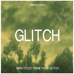 Glitch: Main Titles Theme Trilha sonora (Cornel Wilczek) - capa de CD