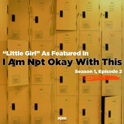 I Am Not Okay With This - Season 1 Episode 2: Little Girl Soundtrack (Andrea Litkei, Ervin Litkei) - CD-Cover