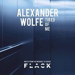Flack: Tired of Me Soundtrack (Alexander Wolfe) - CD cover