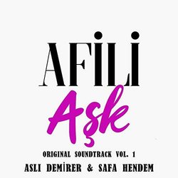 Afili Aşk, Vol.1 Soundtrack (Aslı Demirer, Safa Hendem) - CD cover