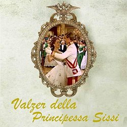 Valzer Della Principessa Sissi Soundtrack (Various Artists, The Soundtrack Orchestra) - CD cover