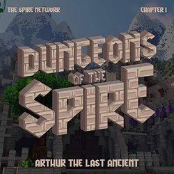 Dungeons of the Spire Soundtrack (Arthur the Last Ancient) - CD-Cover