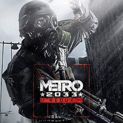 Metro 2033 Redux Soundtrack (Alexey Omelchuk) - CD cover