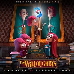 The Willoughbys: I Choose サウンドトラック (Alessia Cara, Mark Mothersbaugh) - CDカバー