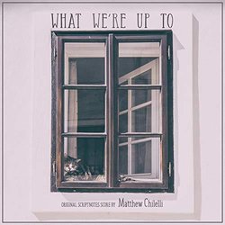 What We're Up to Soundtrack (Matthew Chilelli) - CD cover