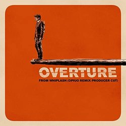 Whiplash: Overture - Opiuo Remix Producer Cut Ścieżka dźwiękowa (Justin Hurwitz) - Okładka CD