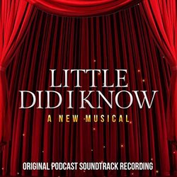Little Did I Know: A New Musical Soundtrack (Doug Besterman, Marcy Heisler, Dean Pitchford) - CD cover